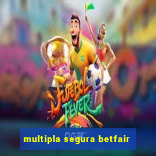 multipla segura betfair